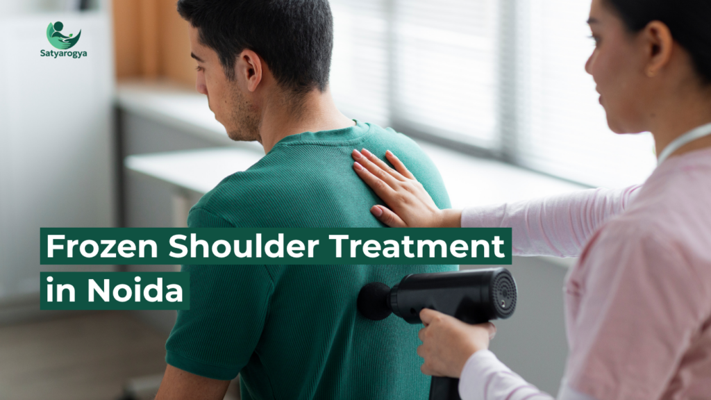 Best Frozen Shoulder Treatment in Noida - Best Physiotherapy Clinic